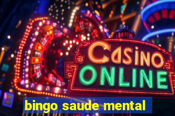 bingo saude mental